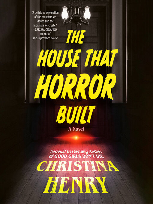 Title details for The House That Horror Built by Christina Henry - Available